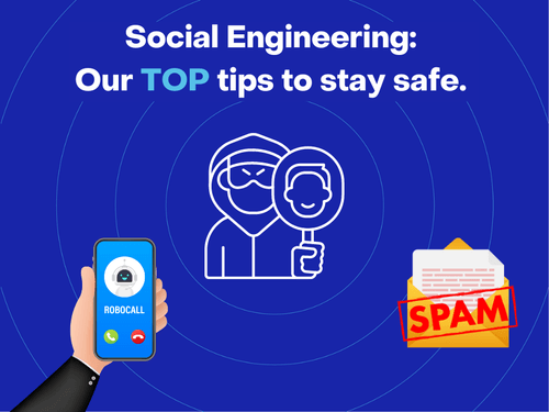 Social Engineering: Top tips to stay safe