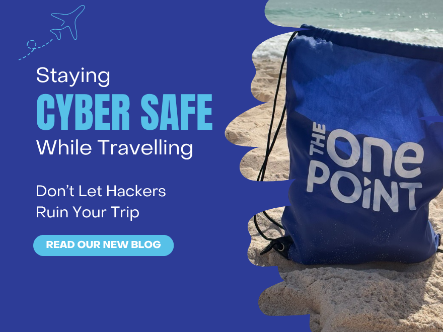 Staying Cyber Safe While Travelling