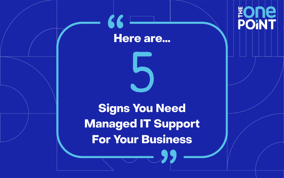 5 Signs You Need IT Support Blog Image